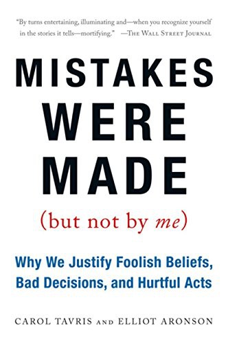 Mistakes Were Made (But Not by Me) by Carol Tavris & Elliot Aronson book cover