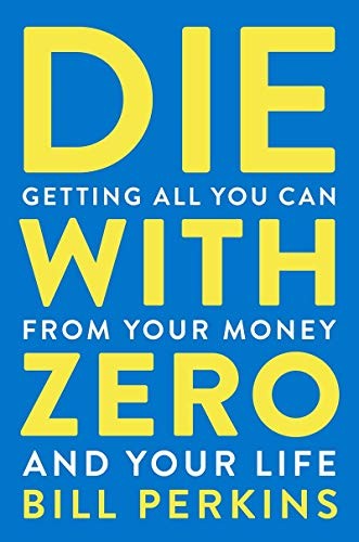 Die with Zero by Bill Perkins book cover