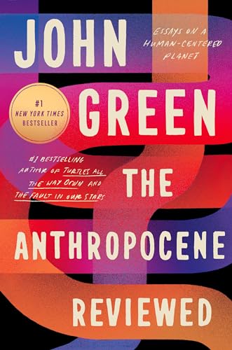 The Anthropocene Reviewed by John Green book cover