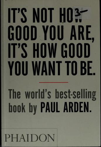 It’s Not How Good You Are, It’s How Good You Want to Be cover