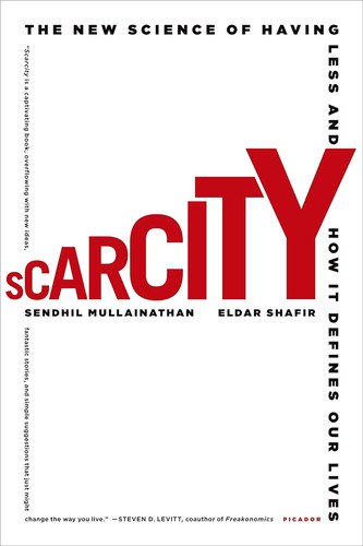 Scarcity by Sendhil Mullainathan & Eldar Shafir book cover