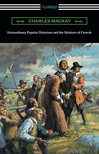 Extraordinary Popular Delusions and the Madness of Crowds by Charles Mackay book cover
