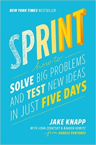 Sprint by Jake Knapp, John Zeratsky & Braden Kowitz book cover