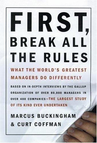 First, Break All The Rules by Marcus Buckingham book cover