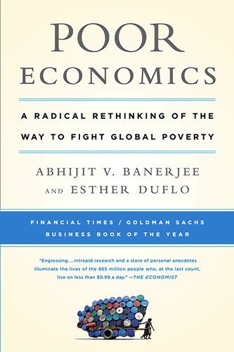 Poor Economics by Abhijit V. Banerjee & Esther Duflo book cover