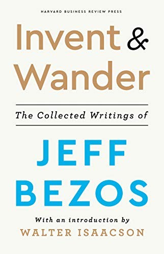 Invent and Wander by Jeff Bezos & Walter Isaacson book cover