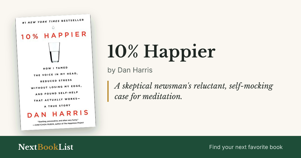 10% Happier by Dan Harris: book review and summary