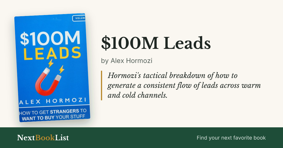 $100M Leads by Alex Hormozi: book review and summary