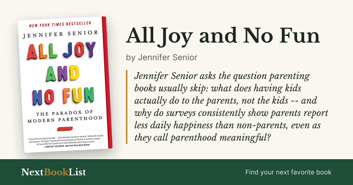 All Joy and No Fun by Jennifer Senior: book review and summary