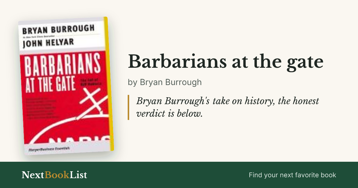 Barbarians at the gate by Bryan Burrough: book review and summary