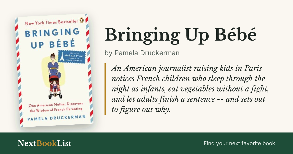 Bringing Up Bébé by Pamela Druckerman: book review and summary