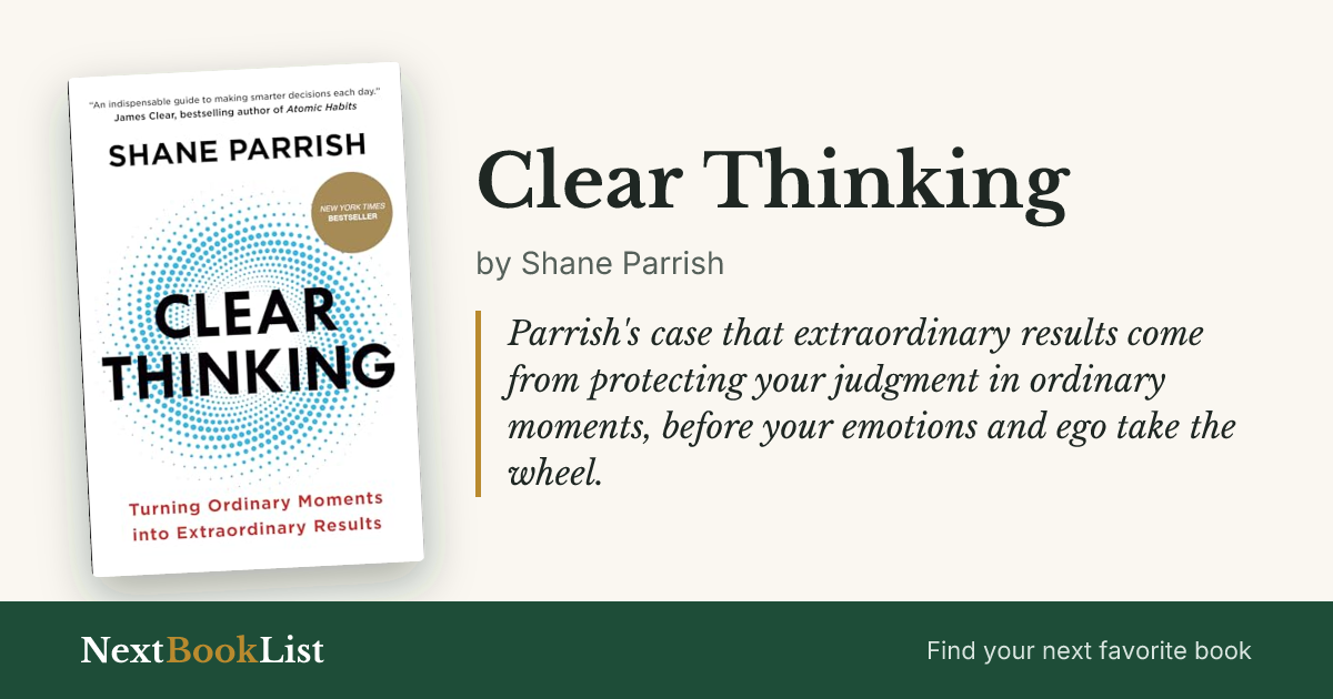 Clear Thinking by Shane Parrish: book review and summary