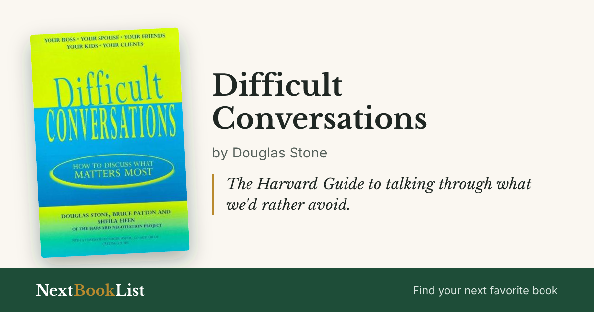 Difficult Conversations by Douglas Stone: book review and summary