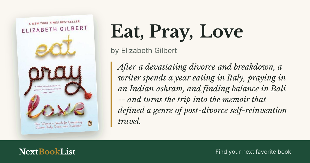 Eat, Pray, Love by Elizabeth Gilbert: book review and summary
