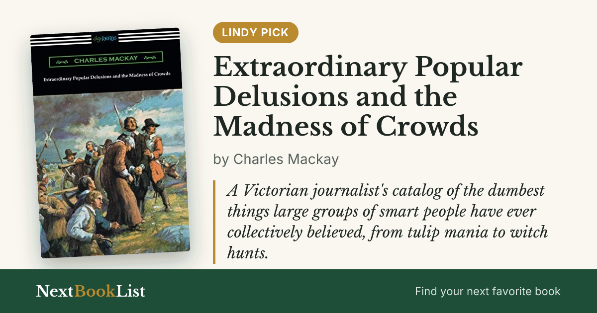 Extraordinary Popular Delusions and the Madness of Crowds by Charles Mackay: book review and summary