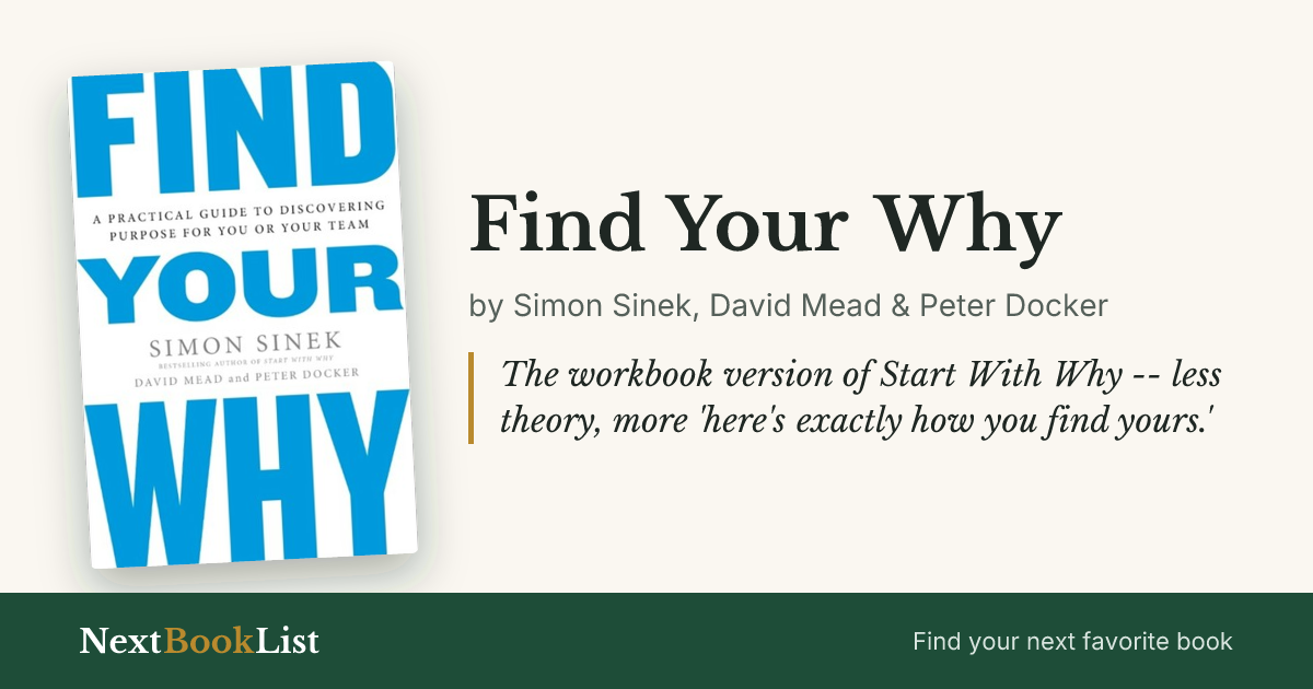 Find Your Why by Simon Sinek, David Mead & Peter Docker: book review and summary