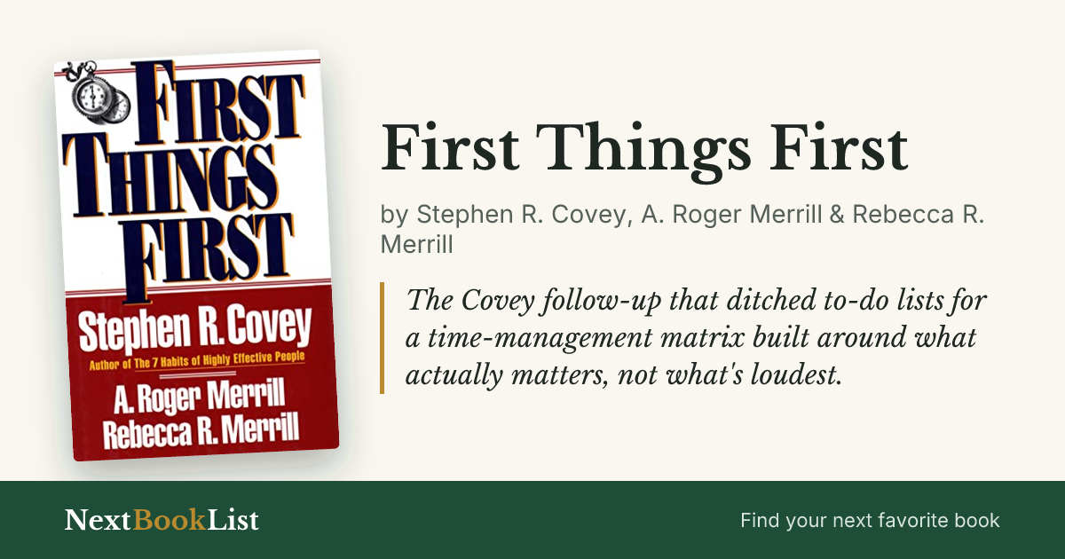 First Things First by Stephen R. Covey, A. Roger Merrill & Rebecca R. Merrill: book review and summary