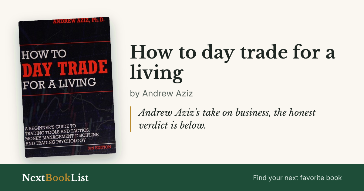How to day trade for a living by Andrew Aziz: book review and summary