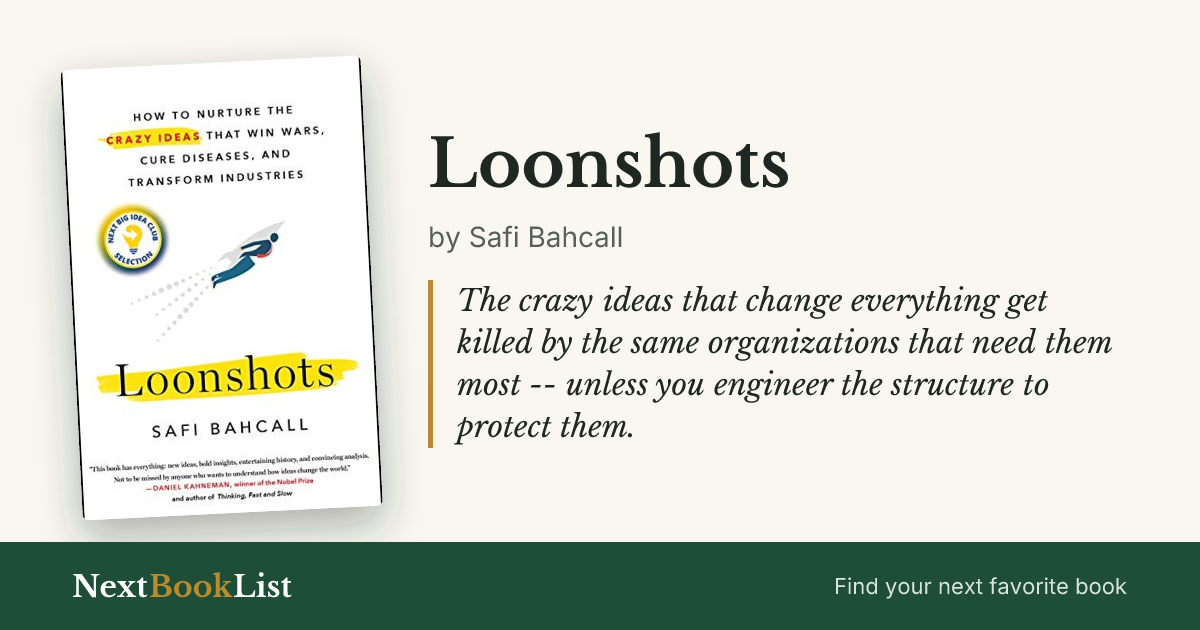 Loonshots by Safi Bahcall: book review and summary