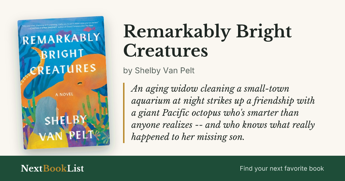 Remarkably Bright Creatures by Shelby Van Pelt: book review and summary