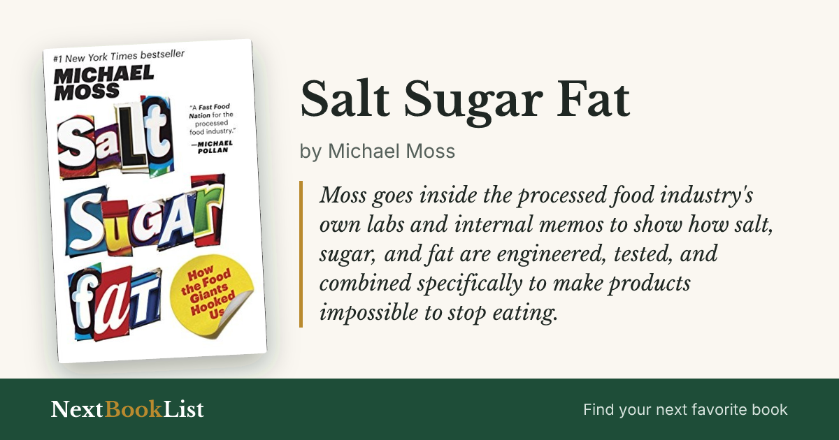 Salt Sugar Fat by Michael Moss: book review and summary
