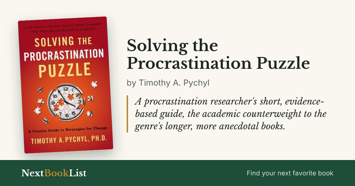 Solving the Procrastination Puzzle by Timothy A. Pychyl: book review and summary