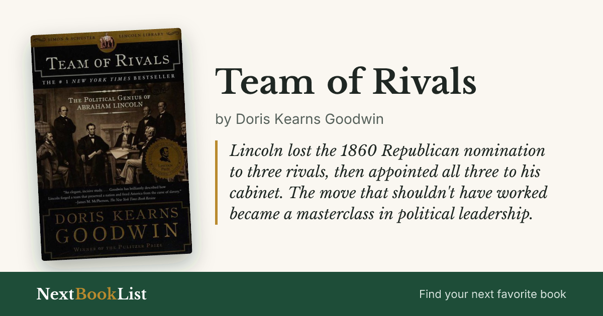 Team of Rivals by Doris Kearns Goodwin: book review and summary