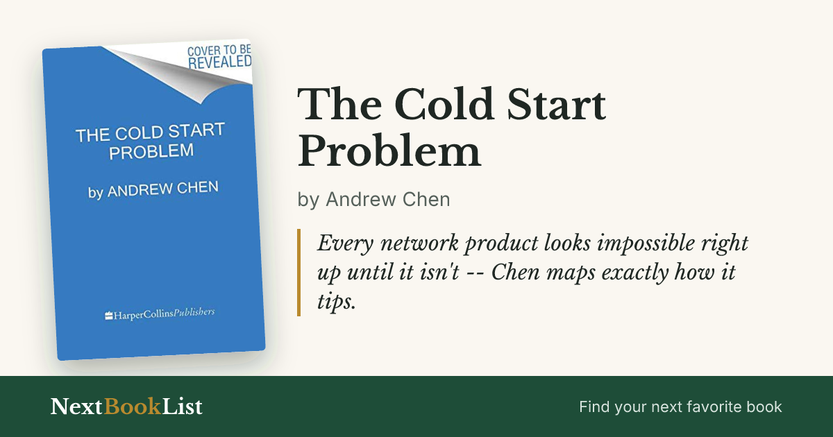The Cold Start Problem by Andrew Chen: book review and summary