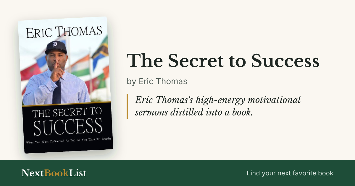 The Secret to Success by Eric Thomas: book review and summary