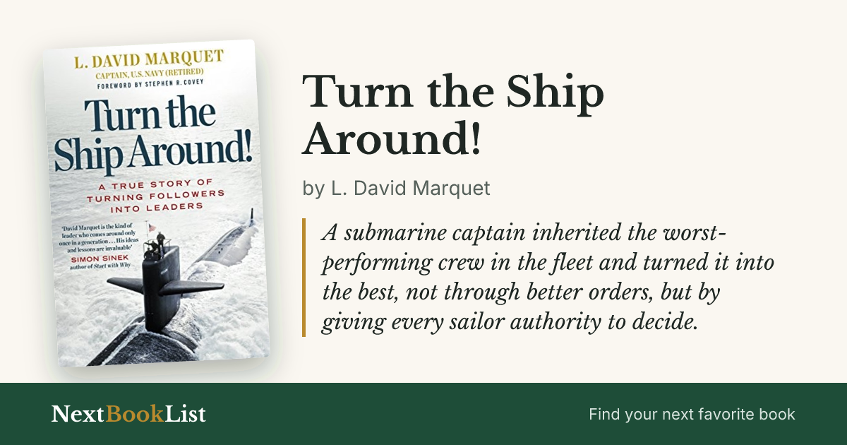 Turn the Ship Around! by L. David Marquet: book review and summary