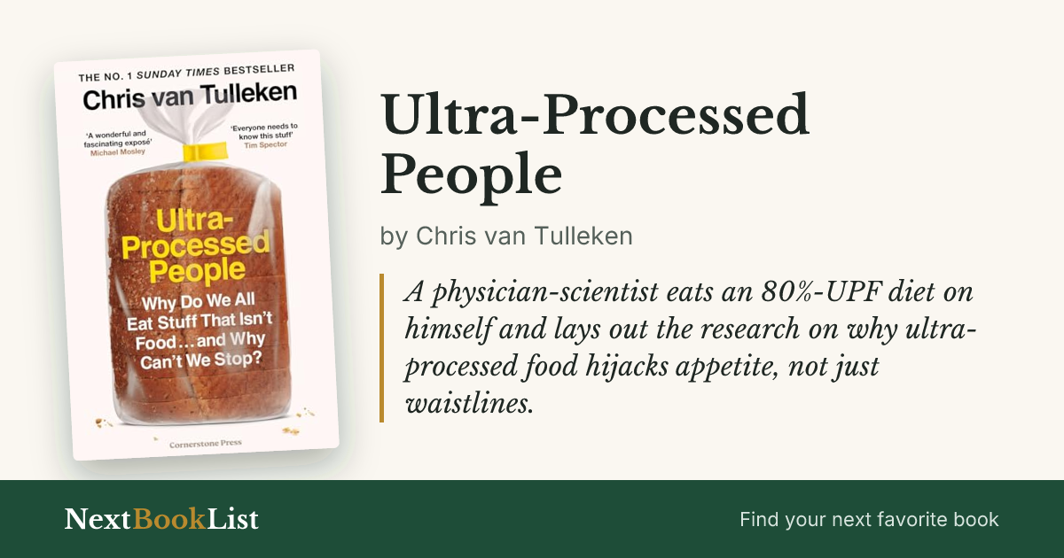 Ultra-Processed People by Chris van Tulleken: book review and summary
