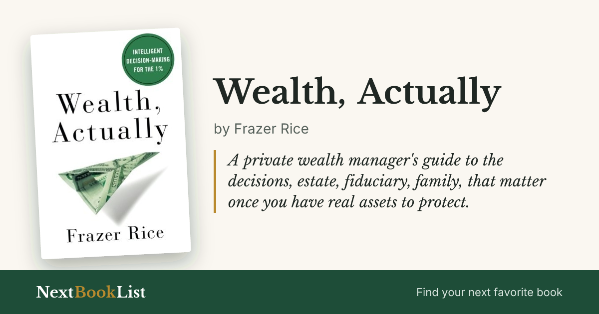 Wealth, Actually by Frazer Rice: book review and summary