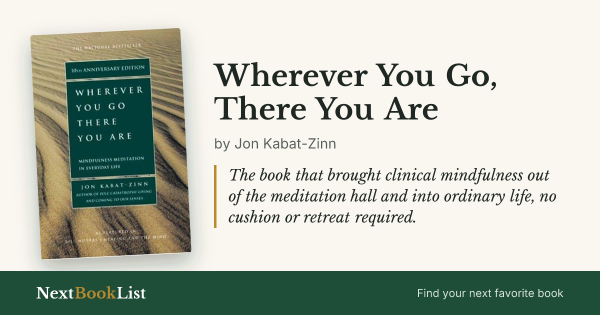 Wherever You Go, There You Are by Jon Kabat-Zinn: book review and summary