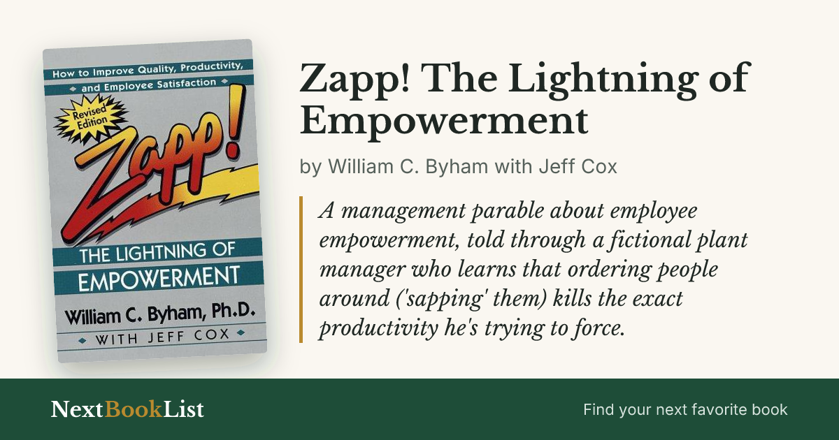 Zapp! The Lightning of Empowerment by William C. Byham with Jeff Cox: book review and summary