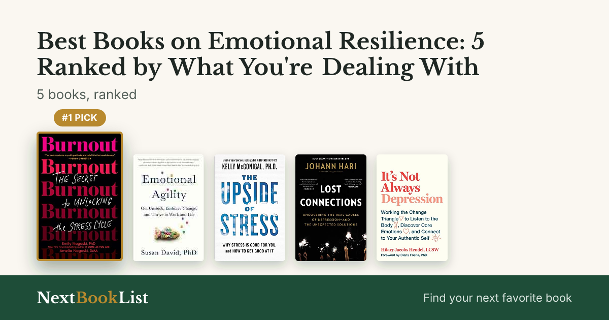 Best Books on Emotional Resilience: 5 Ranked by What You're Dealing With: ranked list of 5 books