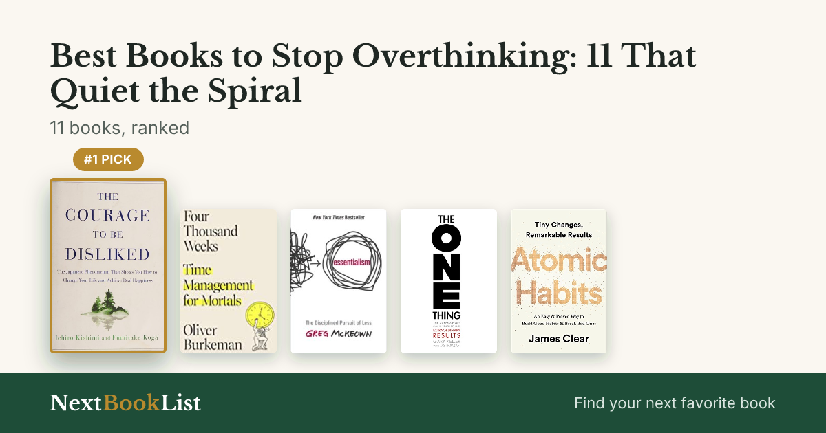 Best Books to Stop Overthinking: 11 That Quiet the Spiral: ranked list of 11 books